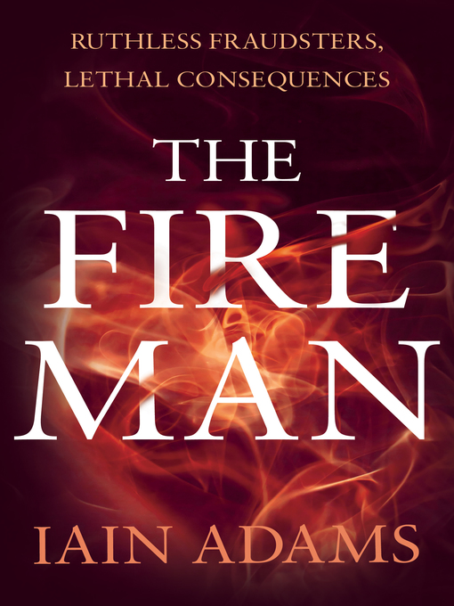 Title details for The Fire Man by Iain Adams - Available